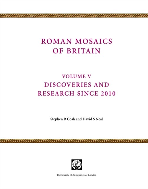 Roman Mosaics of Britain by David Neal (Hardback Book)