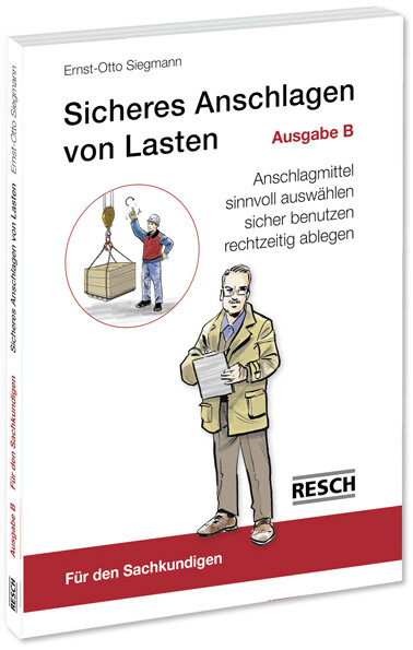 Sicheres Anschlagen Von Lasten Ausgabe B: Für Den Sachkundigen