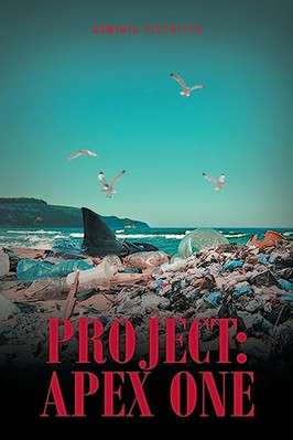 Project: Apex One By Dominic Pistritto - New Copy - 9798887317656