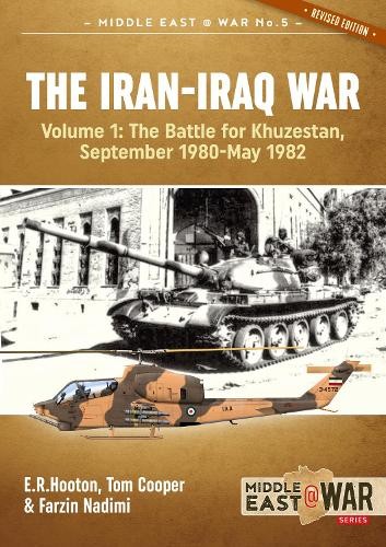The The Iran-Iraq War Volume 1 by E.R. Hooton, Tom Cooper, Fa... - 9781913118525