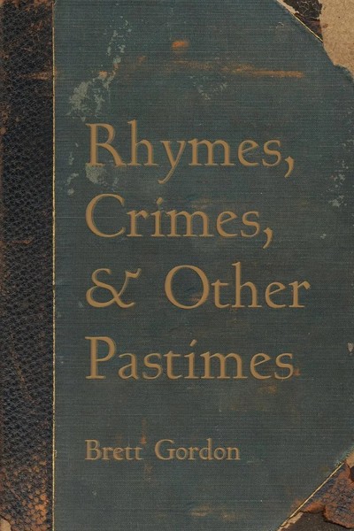 Brett Gordon | Rhymes, Crimes, And Other Pastimes | Taschenbuch | Englisch-image