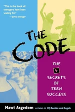 The Code: The Five Secrets of Teen Success