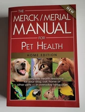 The Merck / Merial Manual for Pet Health, Home Edition: The Complete Resource