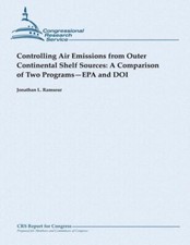Controlling Air Emissions From Outer Continental Shelf Sources: A Compariso...