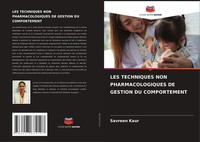 Savreen Kaur | LES Techniques NON Pharmacologiques DE Gestion DU Comportement