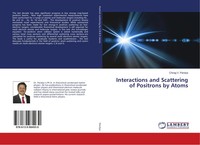 Chirag V. Pandya | Interactions And Scattering Of Positrons By Atoms | Buch