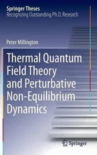 Thermal Quantum Field Theory and Perturbative Non-Equilibrium Dynamics by Peter 