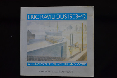 ERIC RAVILIOUS 1903-42 A RE-ASSESSMENT OF HIS LIFE & WORK EXHIBITION CATALOGUE