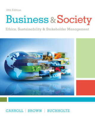 Business  Society: Ethics, Sustainability  Stakeholder Management - VERY GOOD