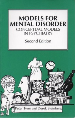Models for Mental Disorder: Conceptual Models in Psychiatry,Pe ,
