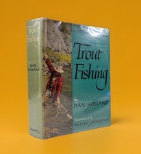 Trout Fishing by Dan Holland 1949 VG + HC/DJ