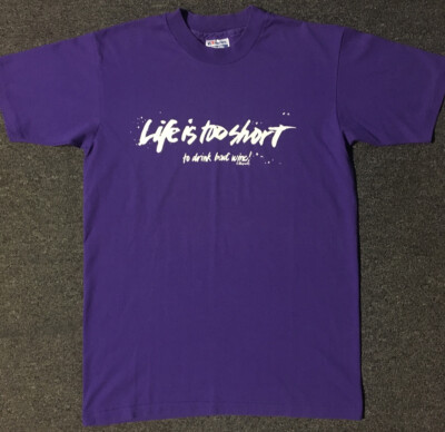 Vtg 80s Life s Too Short To Drink Bad Wine Shirt M Single Stitch Funny Beer 90s