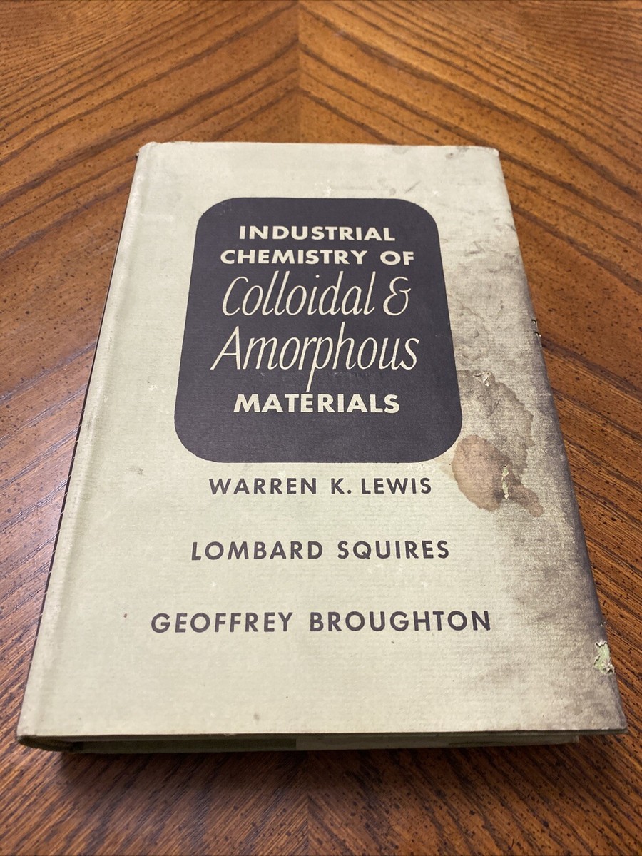 Industrial Chemistry Of Colloidal & Amorphous Materials