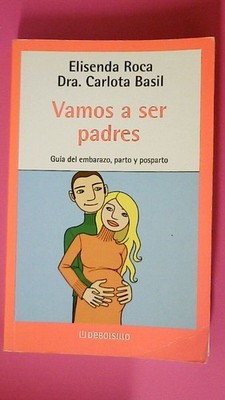 185394 Elisenda Roca VAMOS A SER PADRES WE GOING TO BE PARENTS Guia del