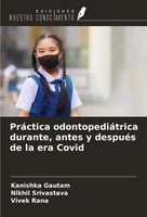 Kanishka Gautam (U. A.) | PráCtica OdontopediáTrica Durante, Antes Y DespuéS...
