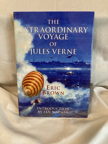 The Extraordinary Voyage of Jules Verne by Eric Brown Hardcover Signed ...