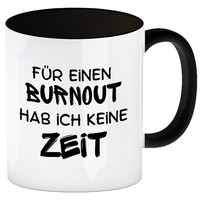 BüRo Kaffeebecher In Schwarz Mit Spruch FüR Einen Burnout Keine Zeit In Schwarz