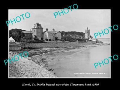 OLD 8x6 HISTORIC PHOTO OF HOWTH Co DUBLIN IRELAND THE CLAREMONT HOTEL c1900