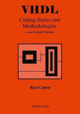 VHDL Coding Styles and Methodologies by Ben Cohen (English) Paperback Book