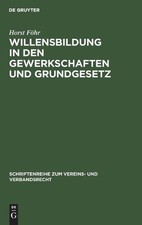 Horst Föhr Willensbildung in Den Gewerkschaf...