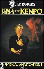 Ed Parker's Infinite Insights into Kenpo : Physical Analyzation I