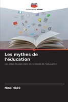 Les Mythes De L'éDucation, Nina Hock