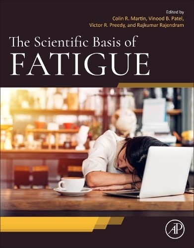 The Scientific Basis of Fatigue - 9780443240805