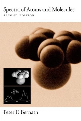 Spectra of Atoms and Molecules, Bernath, Peter F.