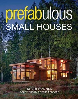 Prefabulous Small Houses - 9781631864414