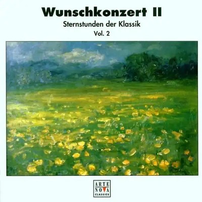 Various - Wunschkonzert 2 (Sternstunden der Klassik) Vol. 2