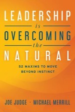 Leadership Is Overcoming the Na... 9781642253504 by Judge, Joe, Merrill, Michael