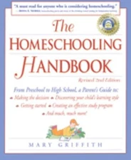 The Homeschooling Handbook : From Preschool to High School, a Par