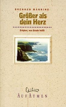 Grösser als Dein Herz: Erleben, was Gnade heisst (Editio... | Buch | Zustand gut