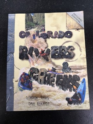 COLORADO RIVERS & CREEKS WHITEWATER GUIDE II KAYAKING PADDLE CRC GORDON BANKS