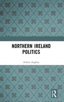 Northern Ireland Politics | Arthur Aughey (U. A.) | Buch | Englisch | 2017