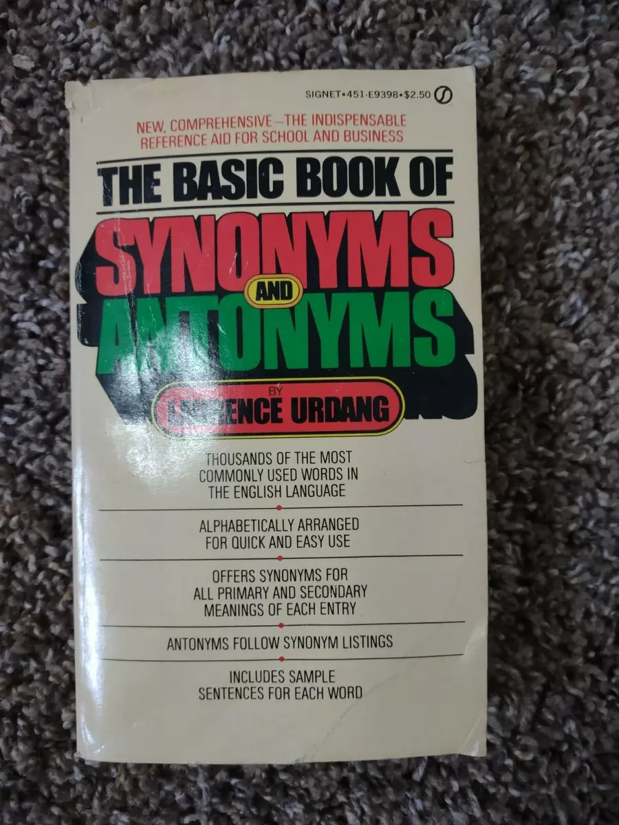 The Basic Book of Synonyms and Antonyms by Laurence Urdang (1978, Mass  Market) 9780451125330