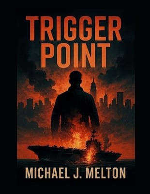 Trigger Point by Michael J. Melton Paperback Book