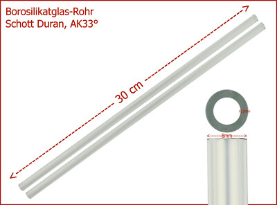 (2,00 /St) 2 St. Borosilikat Klarglas-Rohr SCHOTT DURAN  AK33° 8/5x300mm