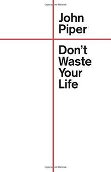 Dont Waste Your Life von Piper, John | Buch | Zustand gut