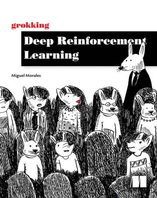 Grokking Deep Reinforcement Learning by Miguel Morales (English) Paperback Book