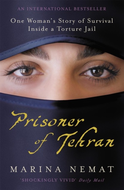 Prisoner of Tehran: One Woman's Story of Survival Inside a Torture Jail,Marina - Image 3
