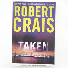 Taken By Robert Crais Uncorrected Proof 1st Edition 2012 Paperback Book