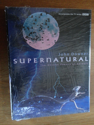 SUPERNATURAL THE UNSEEN POWERS OF ANIMALS JOHN DOWNER BBC book HB