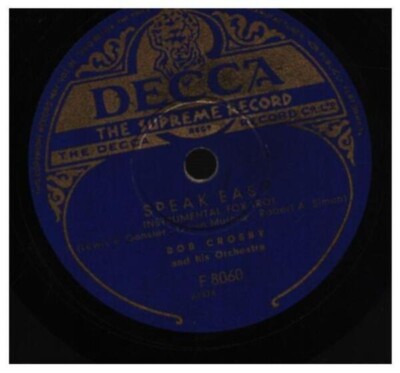 SCHELLACK Bob Crosby And His Orchestra Im Nobodys Baby / Speak Easy Decca