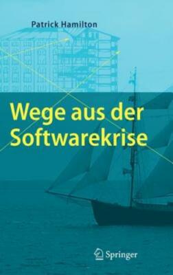Wege aus der Softwarekrise: Verbesserungen bei der Softwareentwicklung: New