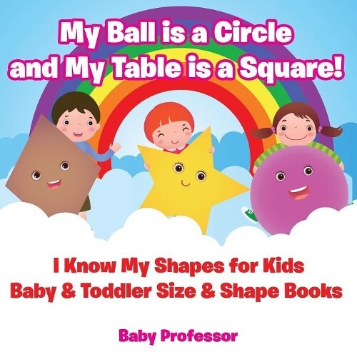 Thumbnail - Baby Professor My Ball Is A Circle And My Table Is A Square I Kno
