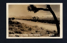 RPPC - HIGHWAY ACROSS THE DESERT Joshua Trees Snowy Mountains *not posted photo