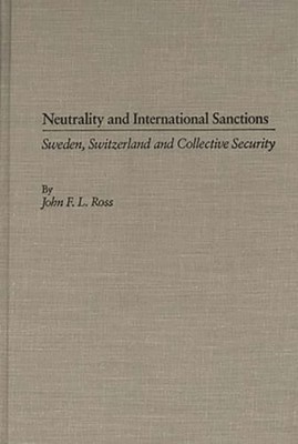 Neutrality and International Sanctions: Sweden, Switzerland, and Collective: New