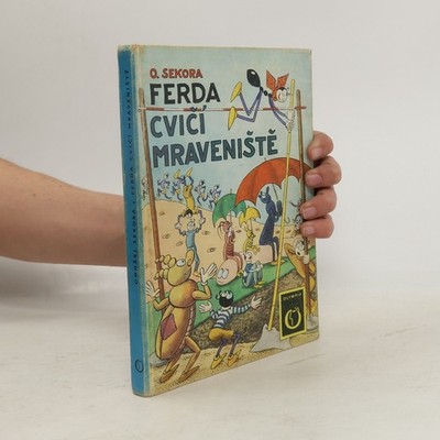 Ferda cvičí mraveniště  |  Ondřej J. Sekora