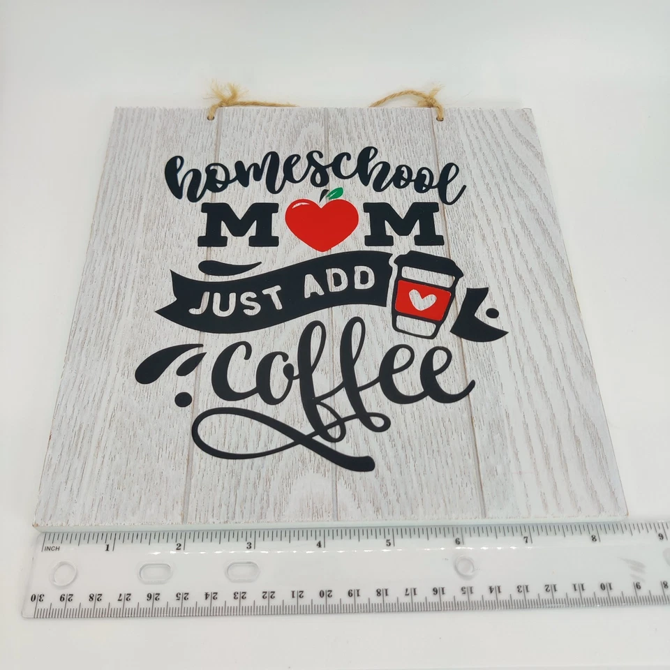 Homeschool Mom Just Add Coffee Hanging Wall Sign Board Decor Relish The Moment  - Image 4 of 4